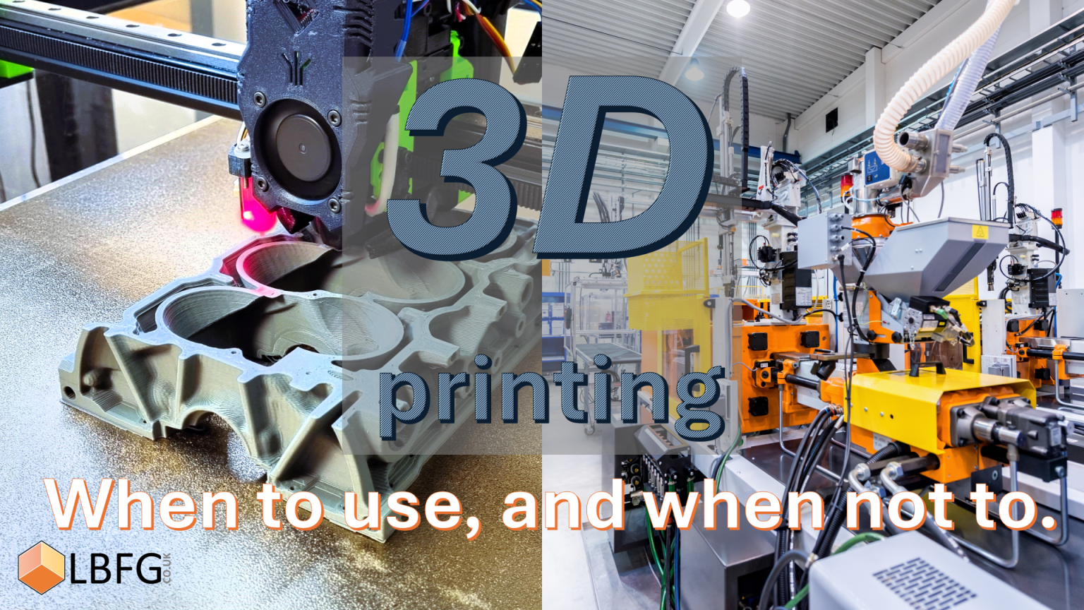 3D Printing vs Traditional Manufacturing – LBFG 3D Printing